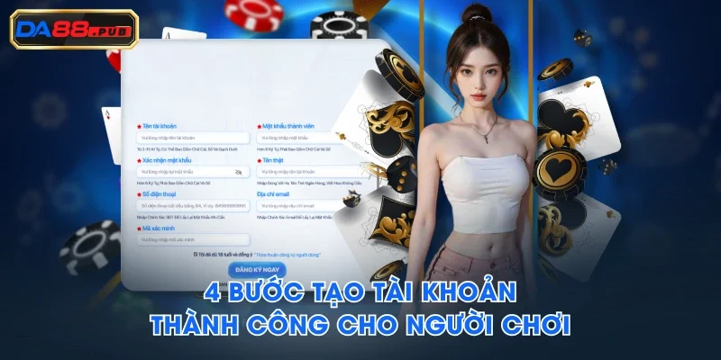 4 bước tạo tài khoản thành công cho người chơi 4 bước tạo tài khoản thành công cho người chơi