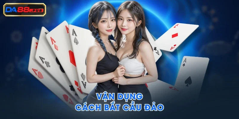 Vận dụng cách bắt cầu đảo Vận dụng cách bắt cầu đảo